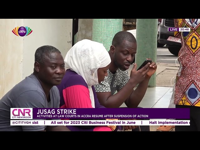 JUSAG strike: Activities at law courts in Accra resume after suspenson of action | Citi Newsroom