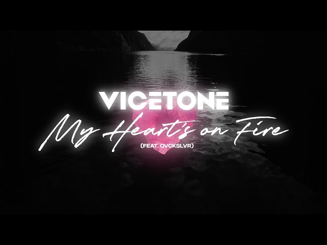 Vicetone - My Heart’s On Fire (Official Video) (feat. Qvckslvr)