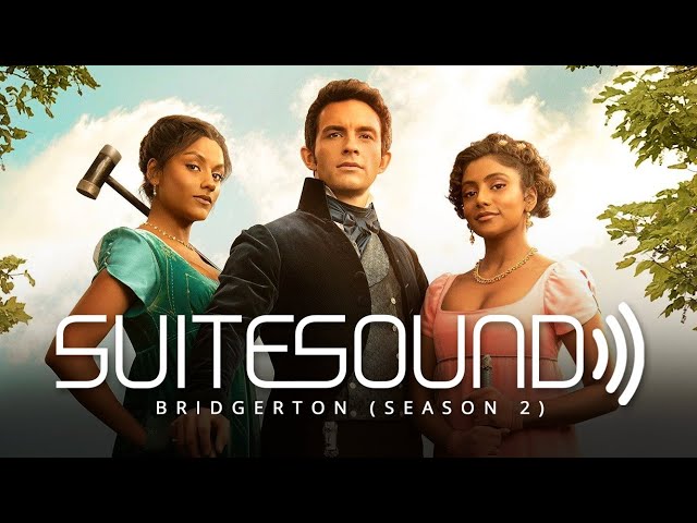 Bridgerton (Season 2) - Ultimate Soundtrack Suite