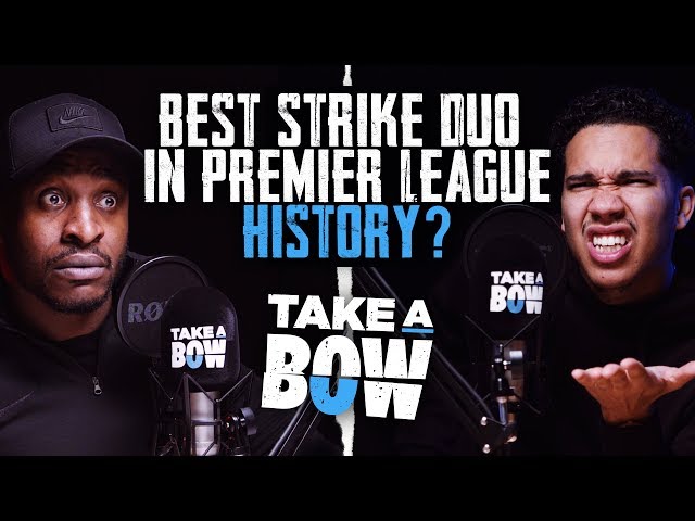 BEST STRIKE DUO IN THE HISTORY OF THE PREMIER LEAGUE? | TAKE BOW (STEVO THE MADMAN VS CRAIG MITCH)