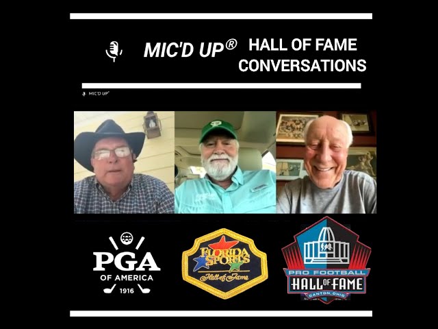 HOF Conversations with Fred Biletnikoff PFHOF '88, Hosts Barry Smith, FSHOF '22 and John Reger, PGA