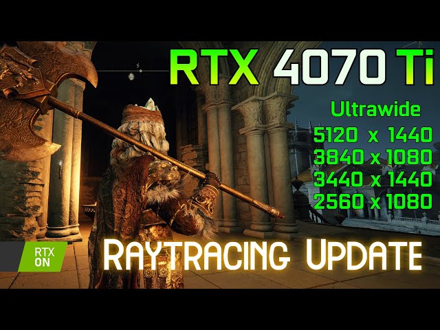 Elden Ring RTX Update | RTX 4070 Ti | Ultrawide 3440x1440 - 5120x1440 - 2560x1080 - 3840x1080