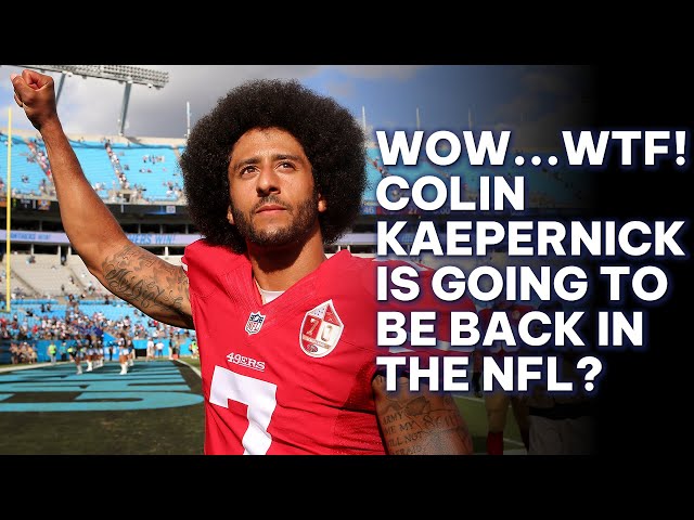 Colin Kaepernick Returns To The NFL?