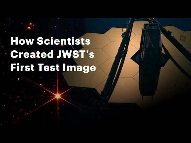 How Scientists Created the James Webb Space Telescope's First Test Image