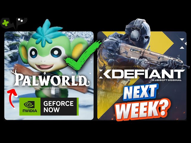 PALWORLD is HERE! Is XDEFIANT Coming? | GeForce Now News Update