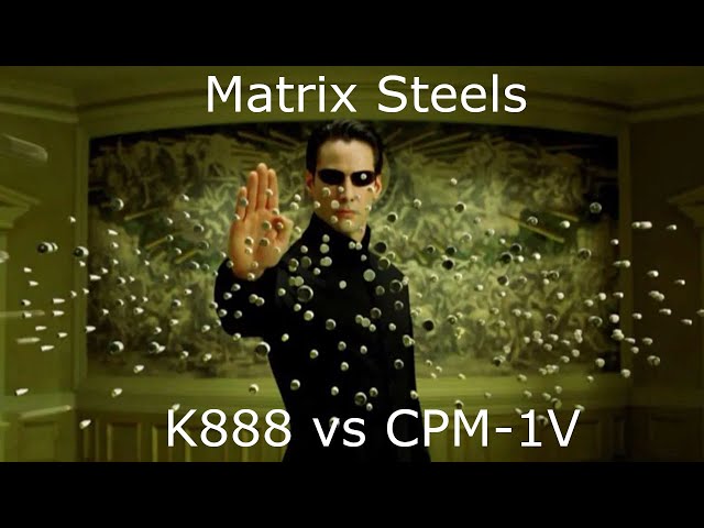 Matrix Steels K888 and CPM 1V - Age of the Hyper Steel?