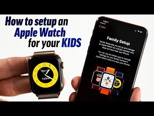 How to setup an Apple Watch for your Kids: Family Setup!