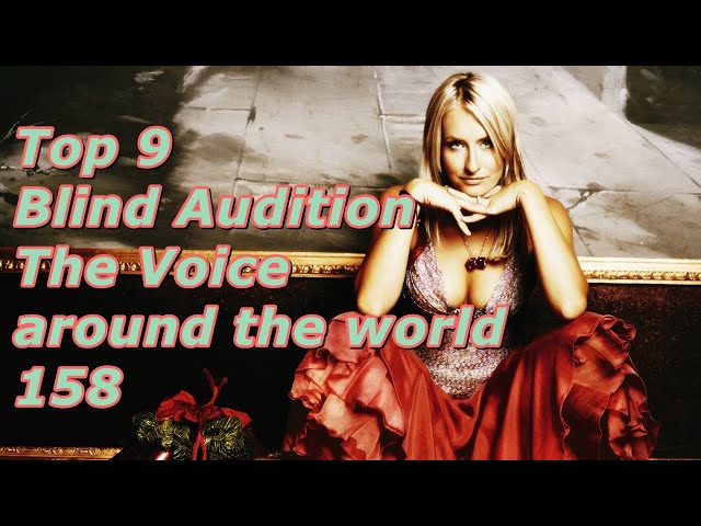 Top 9 Blind Audition (The Voice around the world 158)