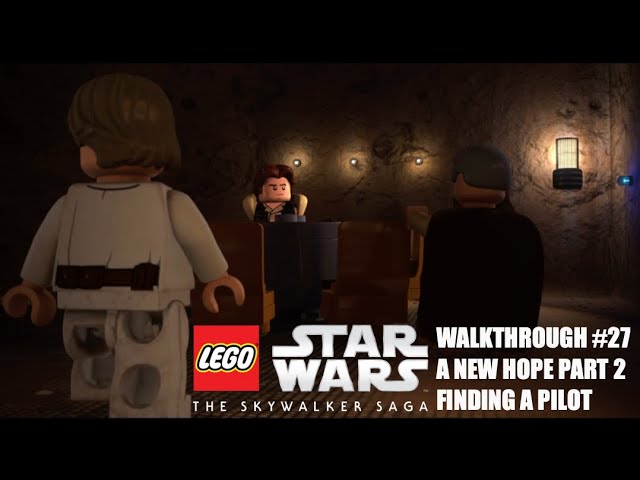 LEGO Star Wars The Skywalker Saga Walkthrough #27 | A New Hope Part 2 | Finding A Pilot