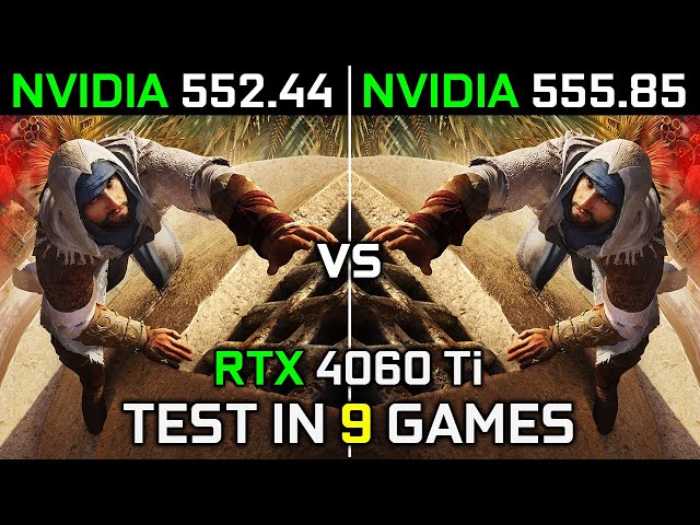 Nvidia Drivers (552.44 vs 555.85) RTX 4060 Ti Test in 9 Games 2024