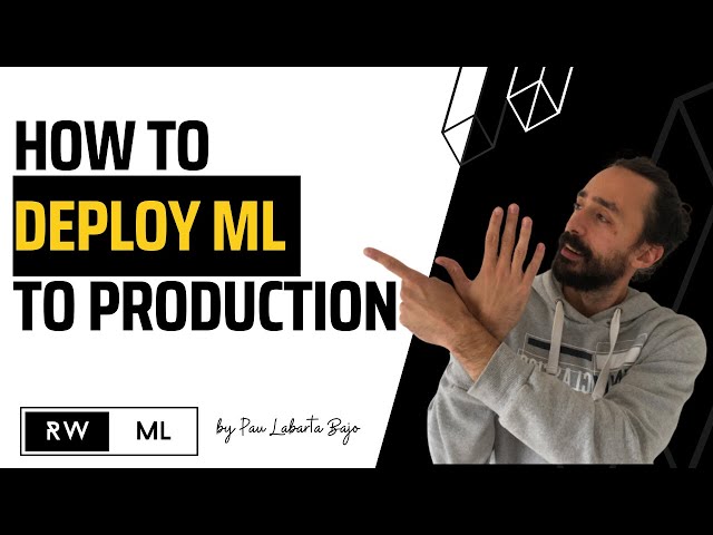 How to deploy ML models to production