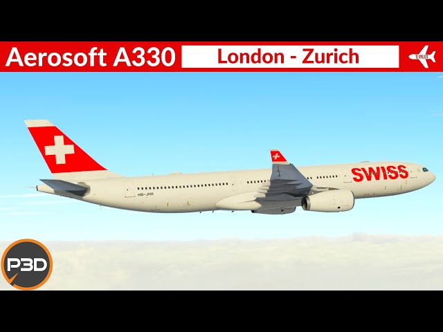 [P3D v5.3] Aerosoft A330 SWISS | London to Zurich | VATSIM Livestream