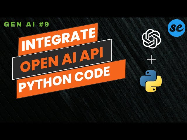 Seamlessly Integrate OpenAI API into Python Code From Scratch | Generative AI Course # 9