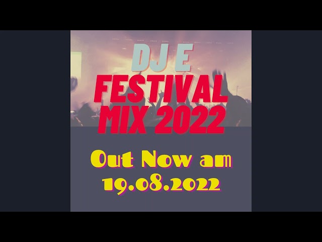 DJ E - Festival Mix 2022