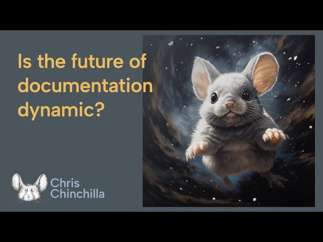 Is the future of documentation dynamic?