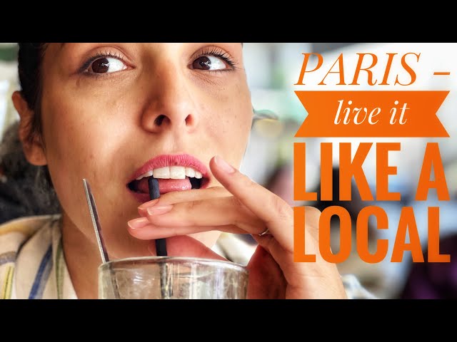 Paris - Live it like a local