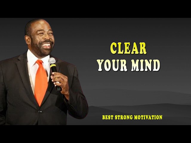 CLEAR YOUR MIND 2024 | Steve Harvey Joel Osteen Les Brown | Best Strong Motivation