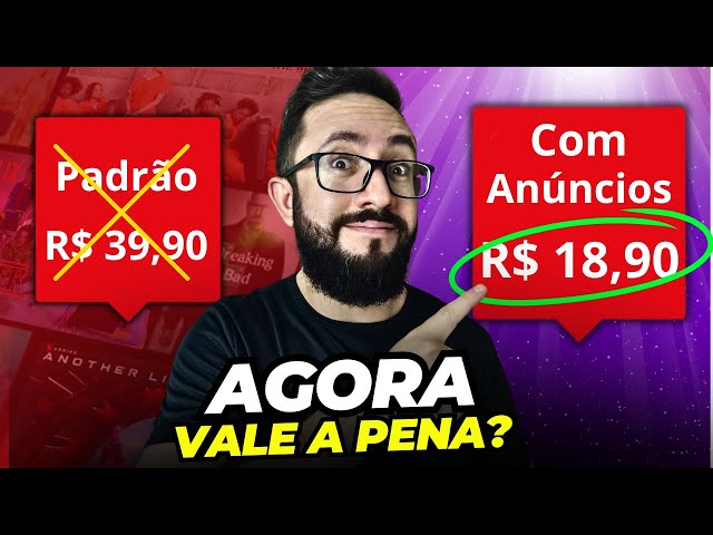 4 MOTIVOS PRA ASSINAR A NETFLIX COM ANÚNCIOS E SAIR DO PLANO DE R$ 39,90!