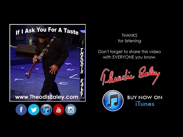 Theodis Ealey: If I Ask You For A Taste OFFICIAL Lyric Video