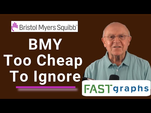 Bristol Myers Squibb Company: Too Cheap To Ignore | FAST Graphs
