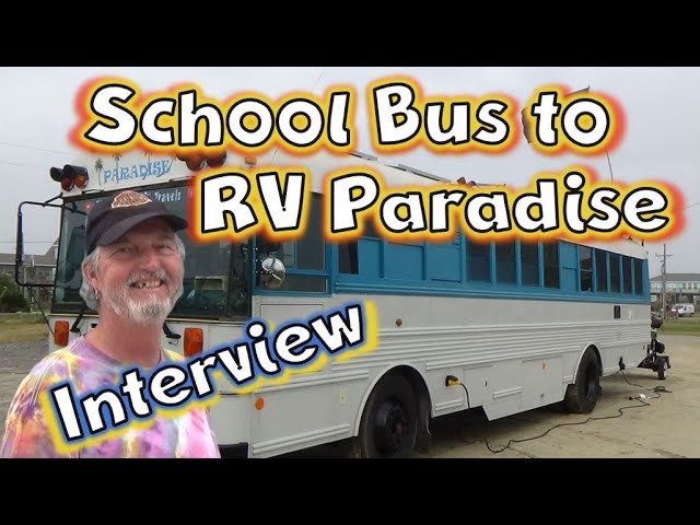 School Bus Transformed into Paradise on Wheels - Interview