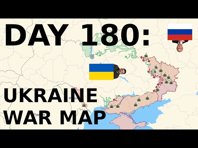Day 180: Ukraine War Map