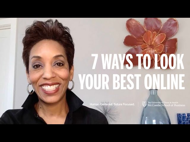 7 Ways to Look Your Best Online | McCombs School of Business