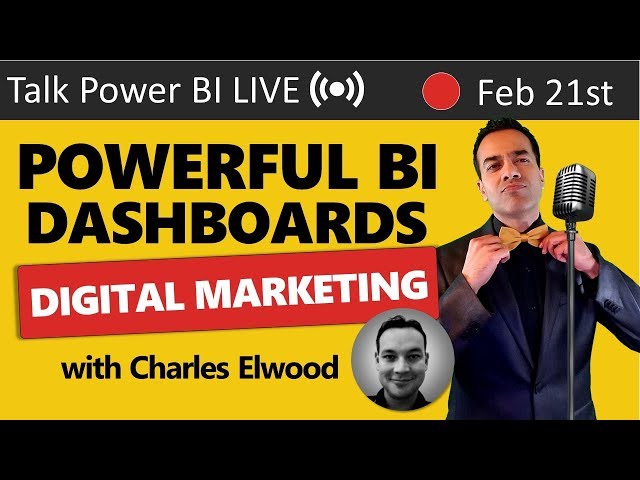 Powerful BI Dashboards for Digital Marketing with Charles 🔴Talk Power BI LIVE (Subscribe & Join)