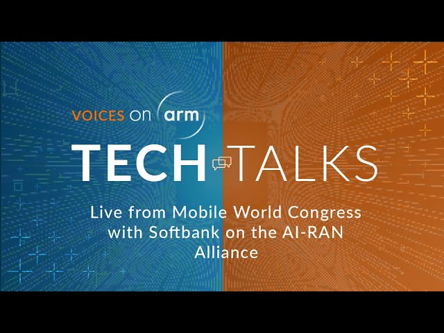 Live from Mobile World Congress: the latest #onArm from Softbank on the AI-RAN Alliance
