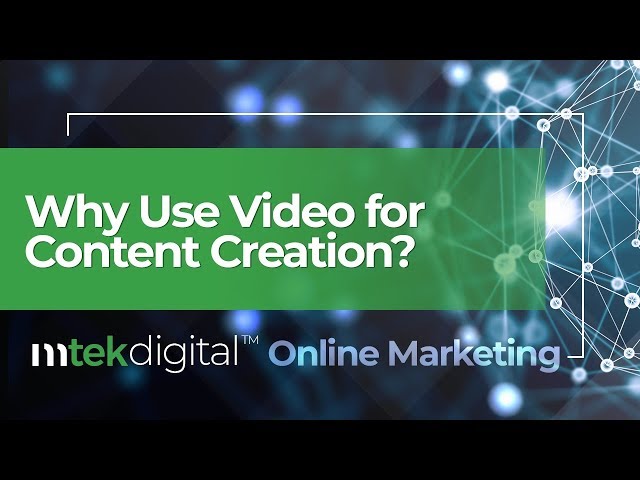 Why you should be using video for content creation!
