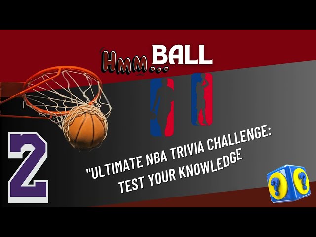 NBA Quiz: Are You a True Fan?