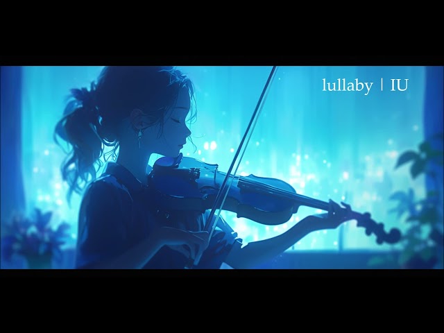 lullaby | IU | 자장가 | 아이유 | violin