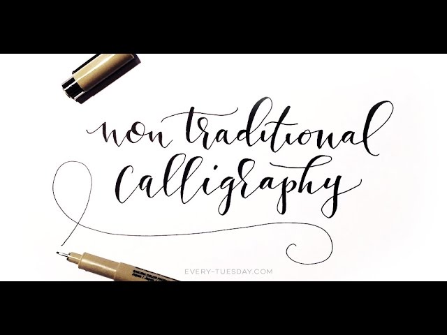 How to Create Non Traditional Calligraphy