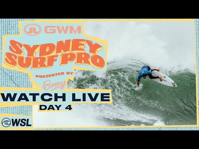 WATCH LIVE GWM Sydney Surf Pro pres by Bonsoy 2024 - Day 4