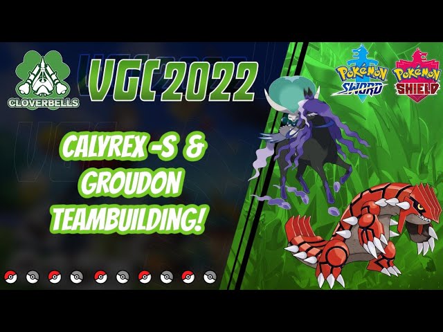 Series 12 Calyrex Shadow - Groudon Teambuilding! | VGC 2022 | Pokemon Sword & Shield |