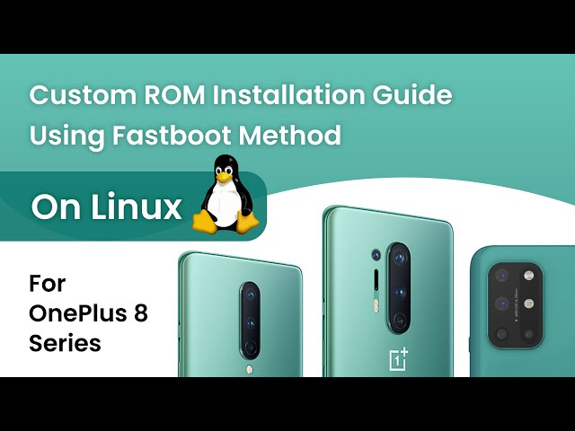 Fastboot ROM Installation Guide | Linux | For OnePlus 8 Series