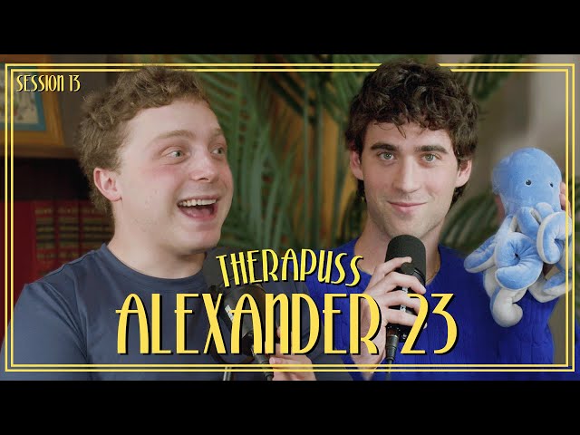 Session 13: Alexander 23 | Therapuss with Jake Shane
