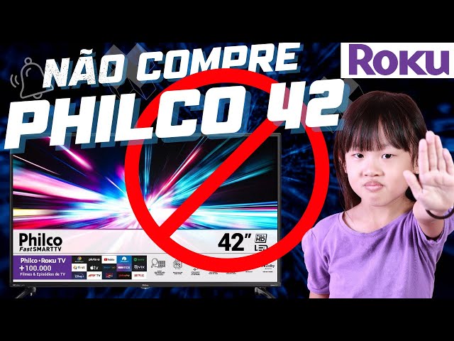 NÃO COMPRE TV PHILCO ROKU 42 POLEGADAS  #tv #philco  #smartv