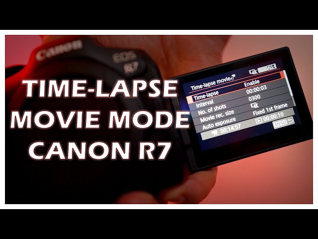 How to Shoot a Time-lapse Movie | Canon R7