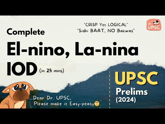 ⚡El-nino, La-nino and IOD in 25 mins  | UPSC-Prelims-2024