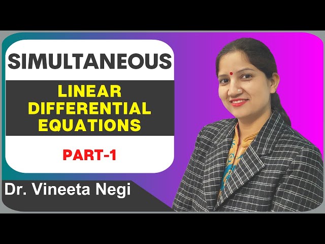 Simultaneous Linear Differential Equations | Differential Equations | Part 1