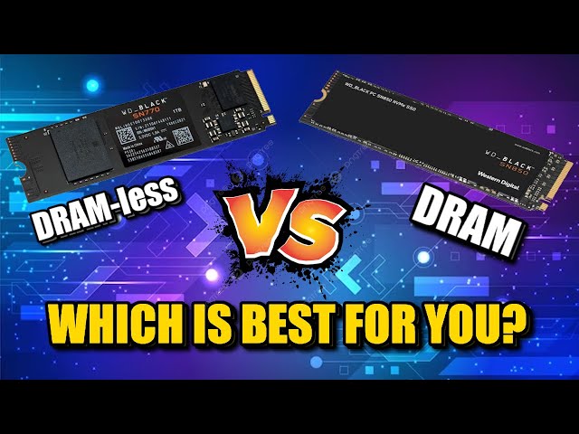 DRAMless SSDs vs Regular SSDs - The Pros and Cons