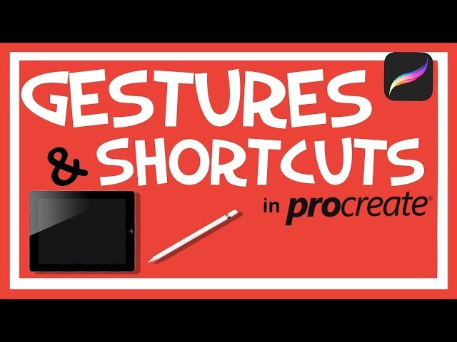 Procreate Gestures & Shortcuts: A Complete Guide