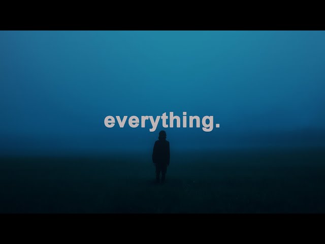 everything.