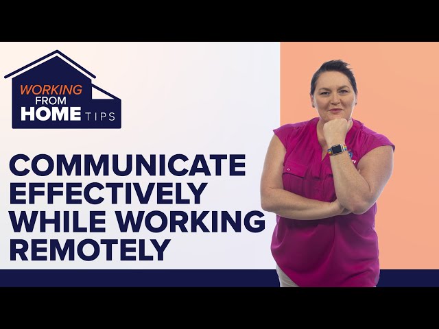 5 Tips to Communicate Effectively While Working Remotely | Working From Home Tips