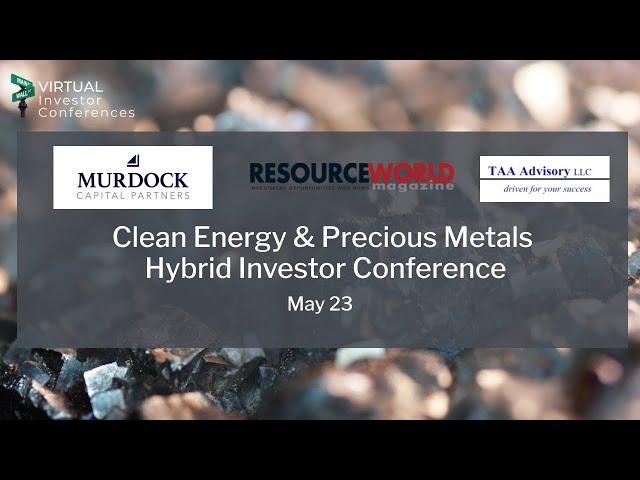Morning Sessions: Clean Energy & Precious Metals Hybrid Investor Conference