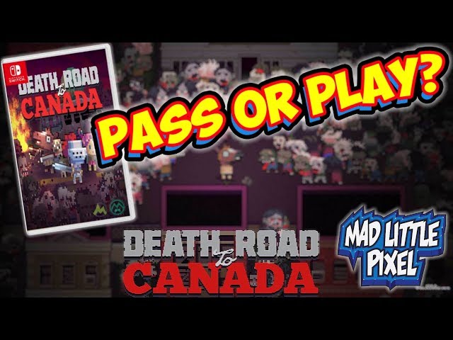 Pass Or Play? Death Road To Canada! Worth Your Time? (Nintendo Switch)