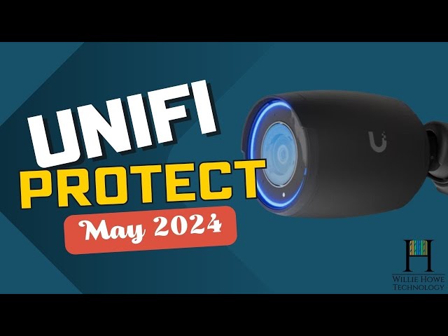 UniFi Protect May 2024