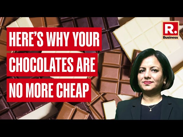 Republic Explains: Here’s why your chocolates are no more cheap| Republic Business