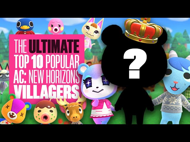 The Ultimate Top Ten Animal Crossing New Horizons Villagers (OF ALL TIME) - HOW MANY DO YOU OWN?